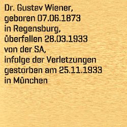 Dr. med. Gustav Wiener, Geburtsdatum:: 07.06.1873, Geburtsort:: Regensburg, Todesdatum:: 25.11.1933, Todesort:: München