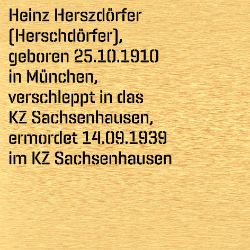 Heinz (Herschdörfer) Herszdörfer, Birthdate:: 25.10.1910, Birthplace:: München, Date of death:: 14.09.1939, Place of death:: Sachsenhausen