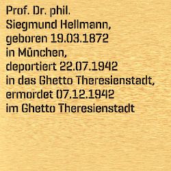Prof.; Dr. phil. Siegmund Hellmann, Birthdate:: 19.03.1872, Birthplace:: München, Date of death:: 07.12.1942, Place of death:: Theresienstadt