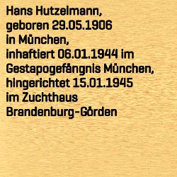 Hans Hutzelmann, Geburtsdatum:: 29.05.1906, Geburtsort:: München, Todesdatum:: 15.01.1945, Todesort:: Brandenburg-Görden