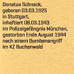 Donatus Schneck, Birthdate:: 03.03.1925, Birthplace:: Stuttgart, Place of death:: KZ Buchenwald