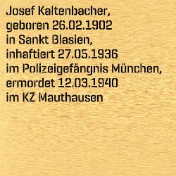 Josef Kaltenbacher, Geburtsdatum:: 26.02.1903, Geburtsort:: St. Blasien, Todesdatum:: 12.03.1940, Todesort:: KZ Mauthausen
