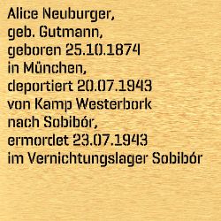 Alice Neuburger, Birthdate:: 25.10.1874, Birthplace:: München, Date of death:: 23.07.1943, Place of death:: Sobibor