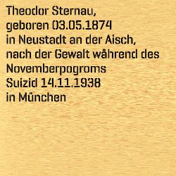Theodor Sternau, Birthdate:: 03.05.1874, Birthplace:: Neustadt an der Aisch, Date of death:: 14.11.1938, Place of death:: München