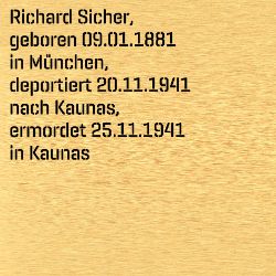 Richard Sicher, Birthdate:: 09.01.1881, Birthplace:: München, Date of death:: 25.11.1941, Place of death:: Kaunas