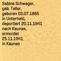 Sabine (Sabina) Schwager, Geburtsdatum:: 03.07.1885, Geburtsort:: Unterhaid, Böhmen (heute: Dolní Dvorište, Tschechien), Todesdatum:: 25.11.1941, Todesort:: Kaunas