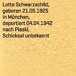 Lotte Schwarzschild, Birthdate:: 21.05.1925, Birthplace:: München, Place of death:: Piaski