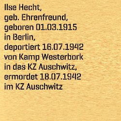 Ilse Hecht, Birthdate:: 01.03.1915, Birthplace:: Berlin, Date of death:: 18.07.1942, Place of death:: Auschwitz