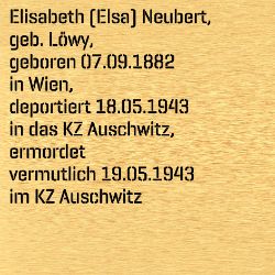 Elisabeth (Elsa) Neubert, Geburtsdatum:: 07.09.1882, Geburtsort:: Wien, Österreich, Todesdatum:: 31.12.1943, Todesort:: Auschwitz