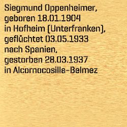 Siegmund Oppenheimer, Geburtsdatum:: 18.01.1904, Geburtsort:: Hofheim, Todesdatum:: 28.03.1937, Todesort:: Alcornocosilla, Spanien